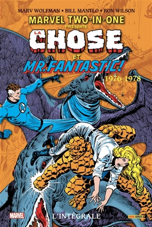 Marvel two-in-one : l'intégrale. La Chose et Mr Fantastic ! : 1976-1978 - Marv Wolfman
