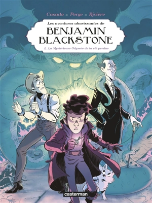 Les aventures ahurissantes de Benjamin Blackstone. Vol. 2. La mystérieuse odyssée de la clé perdue - François Rivière