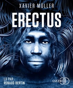 Erectus - Xavier Müller