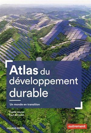 Atlas du développement durable : un monde en transition - Yvette Veyret-Medkjian