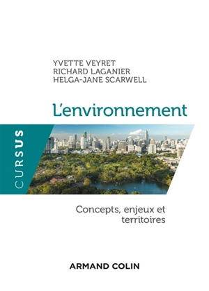 L'environnement : concepts, enjeux et territoires - Yvette Veyret-Medkjian