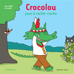 Crocolou joue à cache-cache - Ophélie Texier