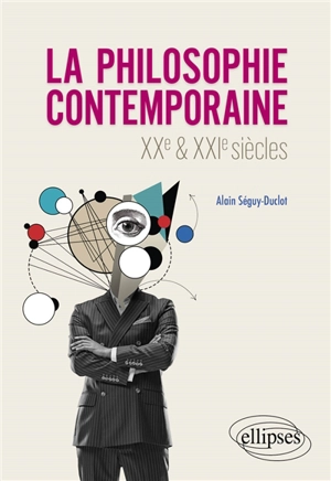 La philosophie contemporaine : XXe & XXIe siècles - Alain Séguy-Duclot