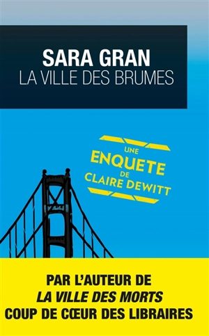 Une enquête de Claire DeWitt. La ville des brumes - Sara Gran