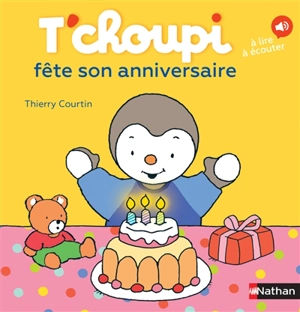 T'choupi fête son anniversaire - Thierry Courtin