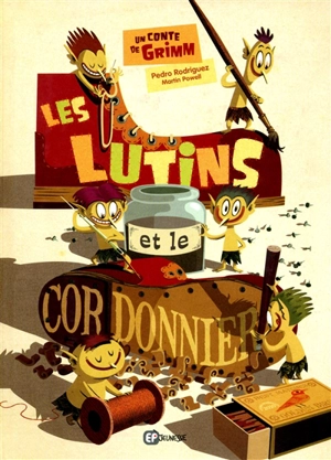 Les lutins et le cordonnier : un conte de Grimm - Martin Powell