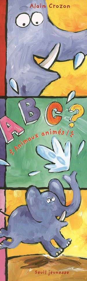 A B C ? : animaux animés - Alain Crozon