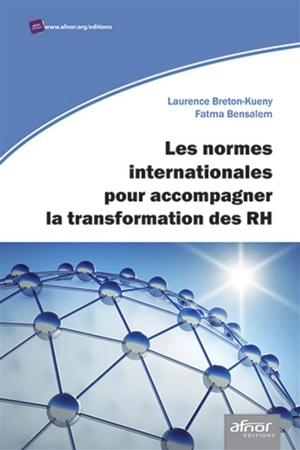 Les normes internationales pour accompagner la transformation des RH - Laurence Breton-Kueny