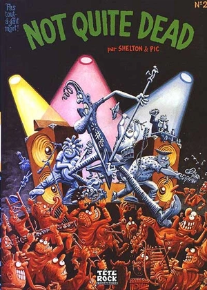 Not Quite Dead. Vol. 2 - Gilbert Shelton