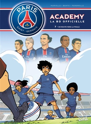 Paris Saint-Germain Academy : la BD officielle. Vol. 7. En route vers la finale - Mathieu Mariolle