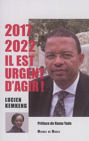 2017-2022 : il est urgent d'agir ! - Lucien Kemkeng