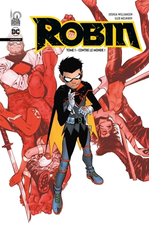 Robin : infinite. Vol. 1. Contre le monde ! - Joshua Williamson