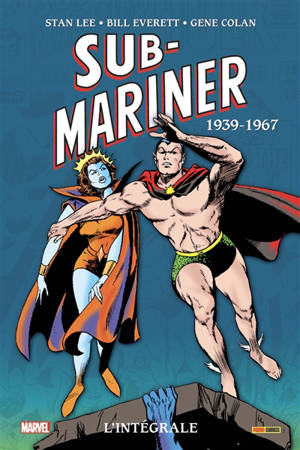 Sub-Mariner : l'intégrale. 1939-1967 - Stan Lee