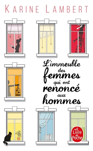 L'immeuble des femmes qui ont renoncé aux hommes - Karine Lambert