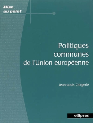 Politiques communes de l'Union européenne - Jean-Louis Clergerie