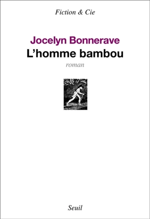 L'homme bambou - Jocelyn Bonnerave