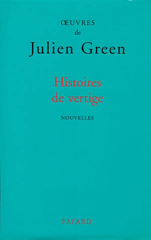 Histoires de vertige - Julien Green