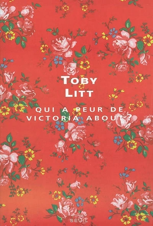 Qui a peur de Victoria About ? - Toby Litt