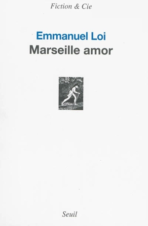 Marseille amor - Emmanuel Loi
