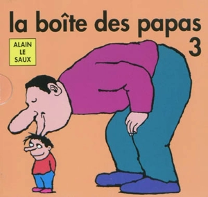 La boîte des papas 3 - Alain Le Saux