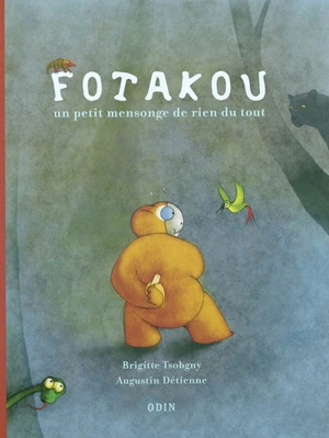 Fotakou : un petit mensonge de rien du tout - Brigitte Tsobgny