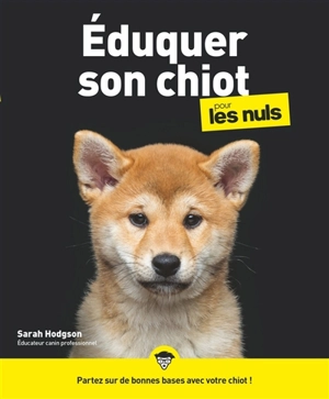 Eduquer son chiot pour les nuls - Sarah Hodgson