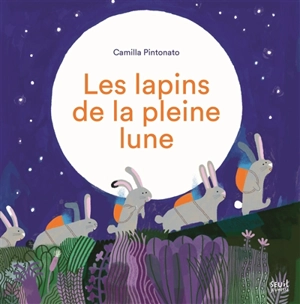 Les lapins de la pleine lune - Camilla Pintonato