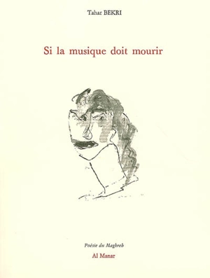 Si la musique doit mourir - Tahar Bekri