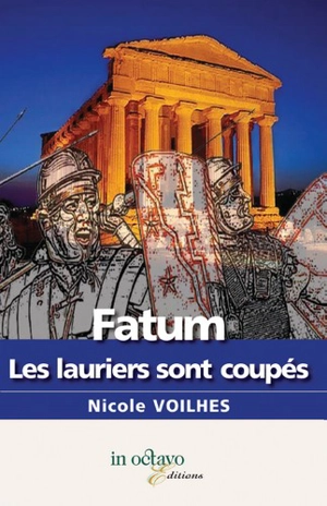 Fatum : les lauriers sont coupés - Nicole Voilhes