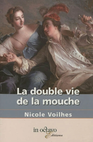 La double vie de la mouche - Nicole Voilhes