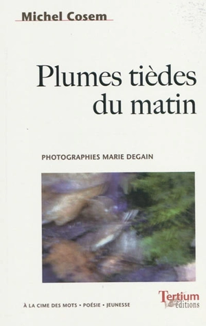 Plumes tièdes du matin - Michel Cosem