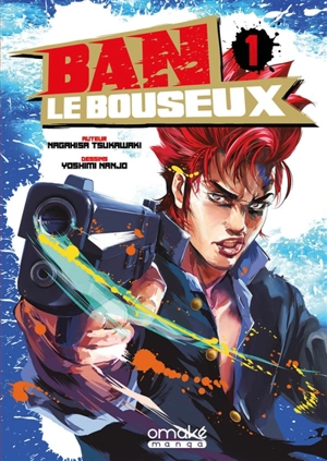 Ban le bouseux. Vol. 1 - Nagahisa Tsukawaki