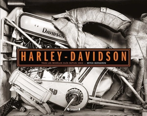 Harley-Davidson : tous les modèles clés depuis 1903 - Mitch Bergeron