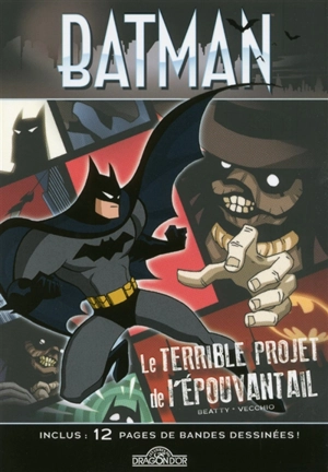 Batman. Le terrible projet de l'Epouvantail - Scott Beatty