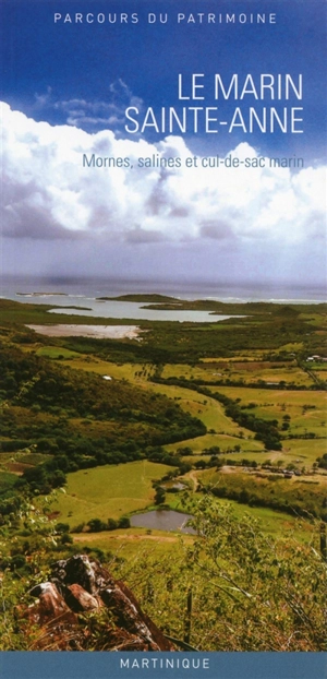 Le Marin, Sainte-Anne : mornes, salines et cul-de-sac marin - Jean-Sébastien Guibert