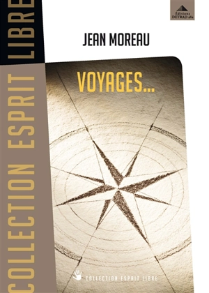 Voyages... : des chemins initiatiques pour demain - Jean Moreau