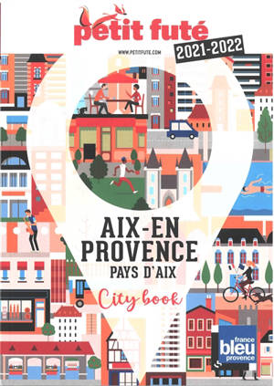 Aix-en-Provence, pays d'Aix : 2021-2022 - Dominique Auzias