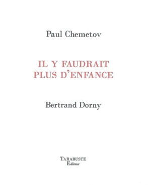 Il y faudrait plus d'enfance - Paul Chemetov