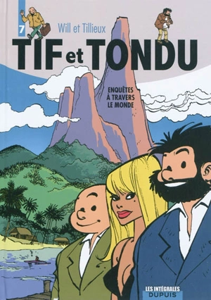 Tif et Tondu. Vol. 7. Enquêtes à travers le monde - Will