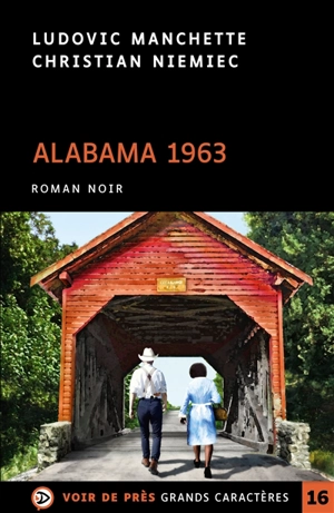 Alabama 1963 : roman noir - Ludovic Manchette