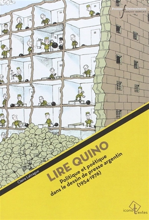 Lire Quino : politique et poétique dans le dessin de presse argentin : 1954-1976 - Claire Latxague