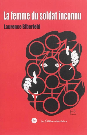 La femme du soldat inconnu - Laurence Biberfeld