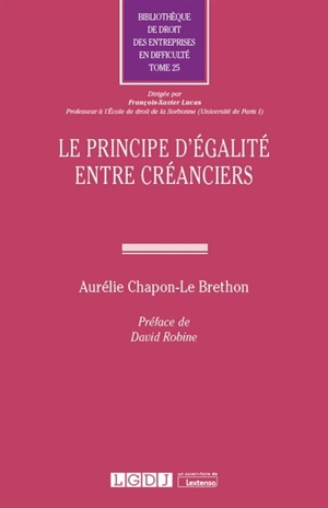 Le principe d'égalité entre créanciers - Aurélie Chapon-Le Brethon