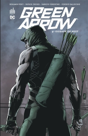 Green Arrow. Vol. 4. Oiseaux de nuit - Benjamin Percy