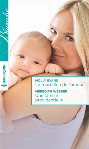 Le tourbillon de l'amour. Une famille providentielle - Molly Evans