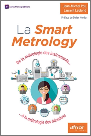 La smart metrology : de la métrologie des instruments à la métrologie des décisions - Jean-Michel Pou