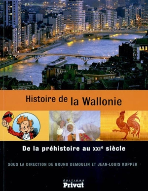 Histoire de la Wallonie : de la préhistoire au XXIe siècle