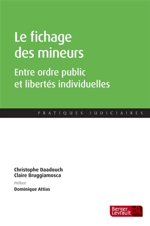 Le fichage des mineurs : entre ordre public et libertés individuelles - Christophe Daadouch