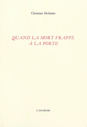 Quand la mort frappe à la porte - Christian Molinier