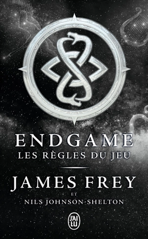 Endgame. Vol. 3. Les règles du jeu - James Frey